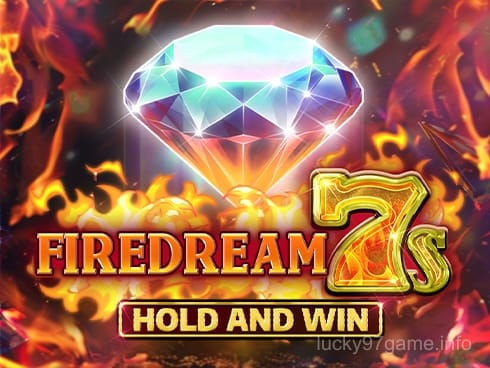 lucky97 Firedream 7s Hold and Win